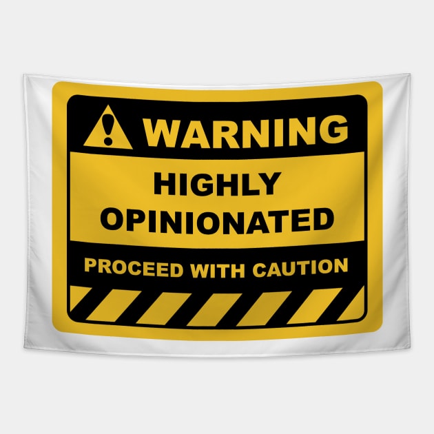 Funny Human Warning Labels Sign HIGHLY OPINIONATED Tapestry by Color Me Happy 123