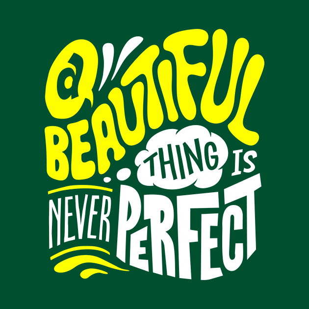 A beautiful thing is never perfect by doniel worx