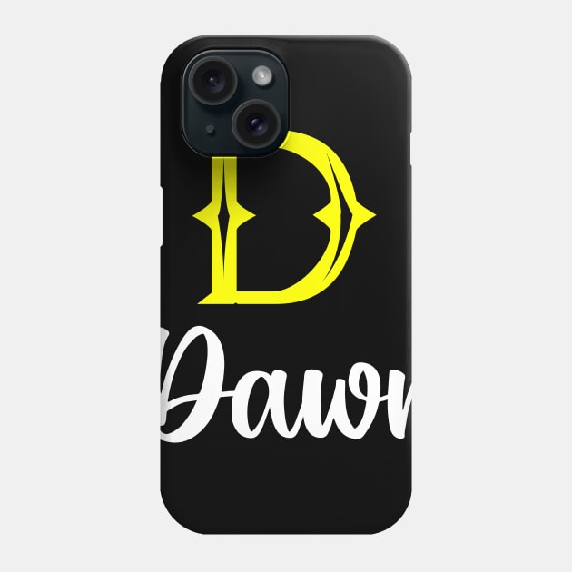 I'm A Dawn ,Dawn Surname, Dawn Second Name Phone Case by overviewtru