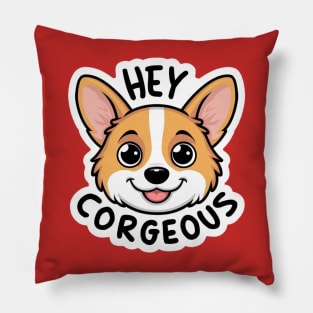 Hey Corgeous Pillow