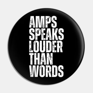 AMPS SPEAKS LOUDER THAN WORDS Pin