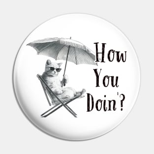 How You Doing Friends Cat Themed Pin