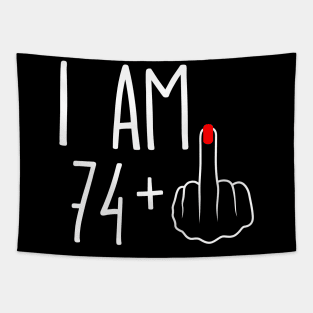 Vintage 75th Birthday I Am 74 Plus 1 Middle Finger Tapestry