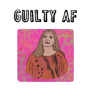 Guilty AF T-Shirt