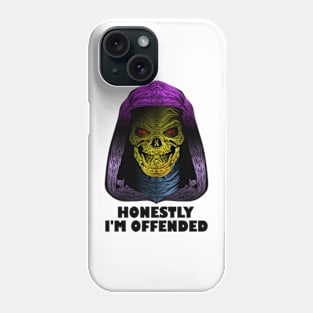 Honestly I'm Offended Phone Case