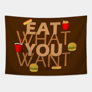 Eat what you want Tapestry