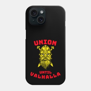 Viking Union Until Valhalla GR Phone Case