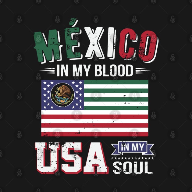 Mexico in My Blood, USA in My Soul by ryanjaycruz