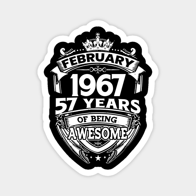 February 1967 57 Years Of Being Awesome 57th Birthday Magnet by D'porter