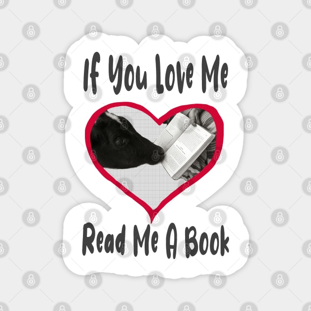 If You Love Me Read Me a Book Magnet by PlanetMonkey