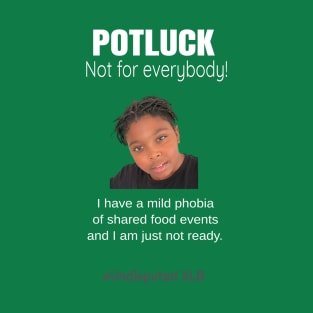 Potluck Mild Phobia T-Shirt