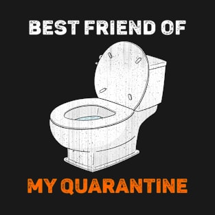 Funny Quarantine Quotes Toilet T-Shirt