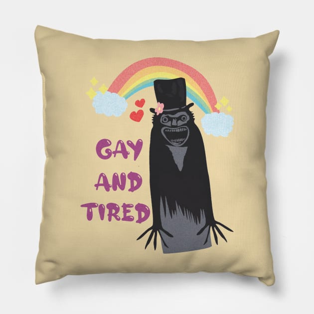 Gay and Tired Pillow by Brunaesmanhott0