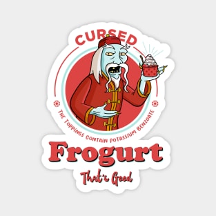 The Frogurt Is Also Cursed Magnet