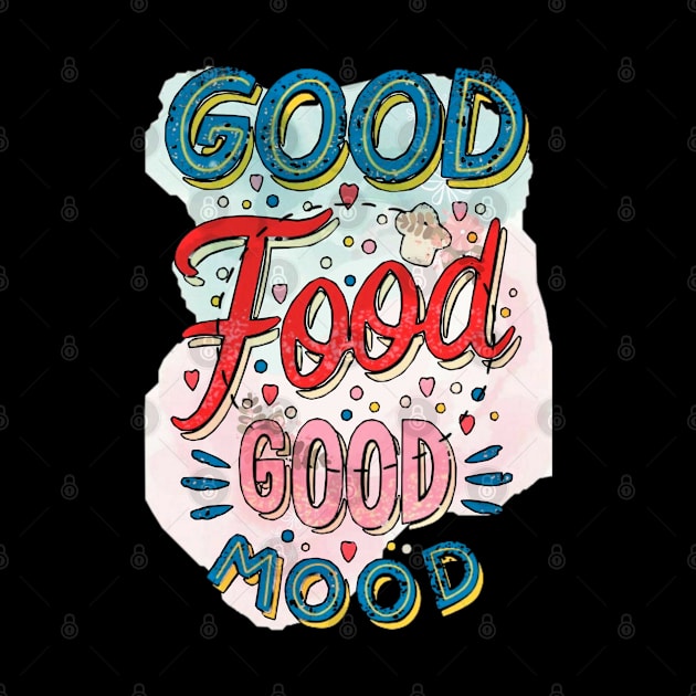 Good food good mood by ScribbleDrone