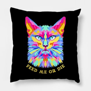 CAT SAY FEED ME Pillow