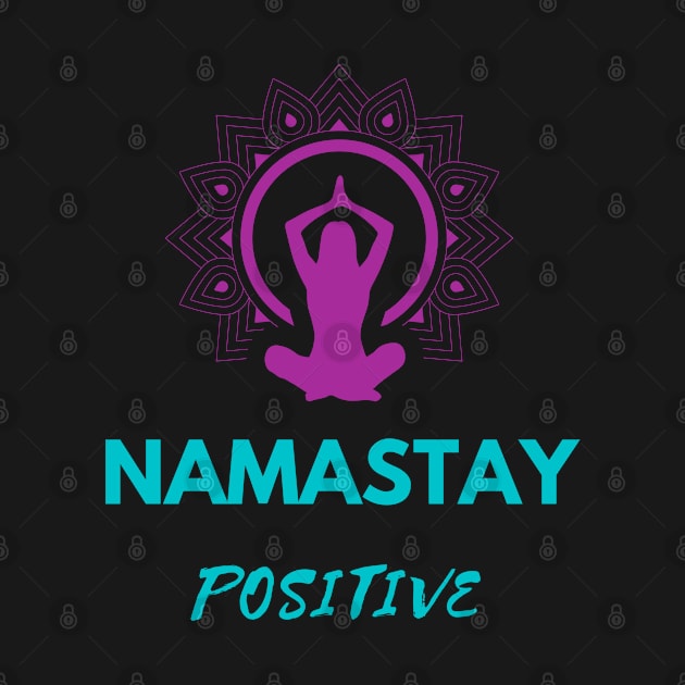 Namastay Positive by CherryBombs