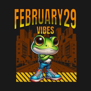 February 29 Vibes Leap Year Cute Cool Frog Happy Leap Year Feb 29th Extra Day Feb 29 T-Shirt