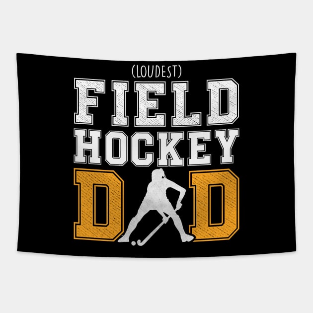 Field Hockey Dad (Loudest) Tapestry by RichyTor