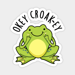 Okey Croak-ey Cute Animal Croaking Frog Pun Magnet