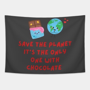 Cute Funny Quote Shift Chocolate Earth Tapestry