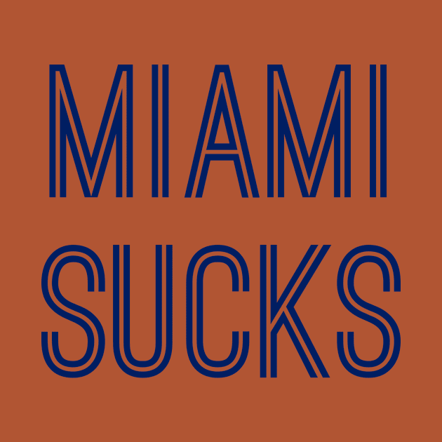 Miami Sucks (Royal Text) by caknuck