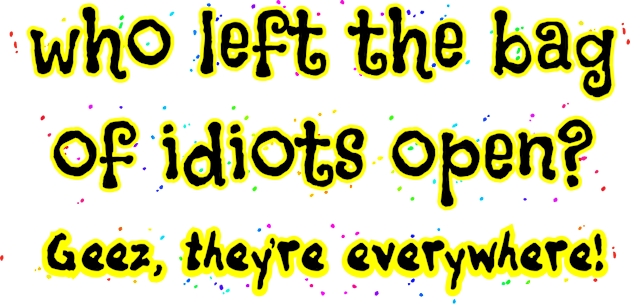 Who left the bag of idiots open? Kids T-Shirt by SnarkCentral