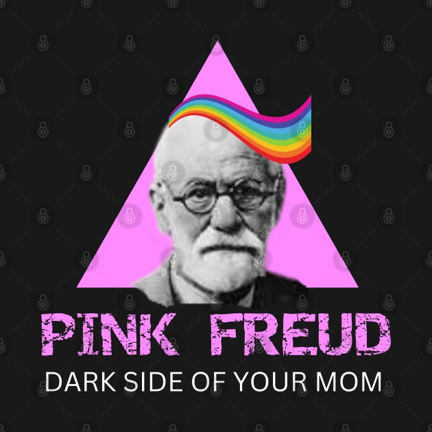 Pink Freud Dark side Of Your Mom by Museflash