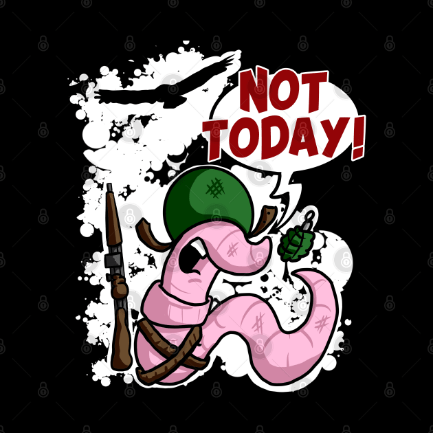 Not Today! Early Bird Worm by Kev Brett Designs