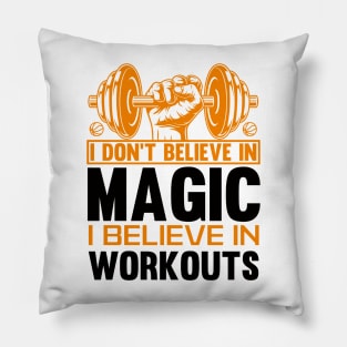 i believe in workouts Pillow