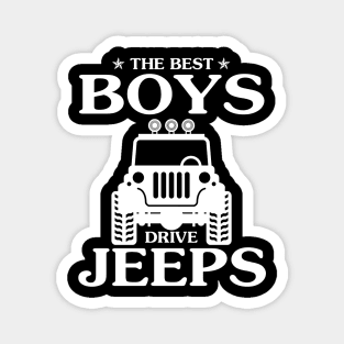 The best Boys drive jeeps father's day gift funny jeep fip flops jeep men jeep dad jeep boy jeep kid jeeps lover Magnet