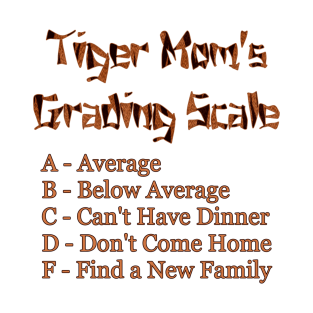 Tiger Mom's Grading Scale T-Shirt