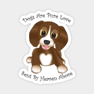 Dogs Are Pure Love Brown Magnet