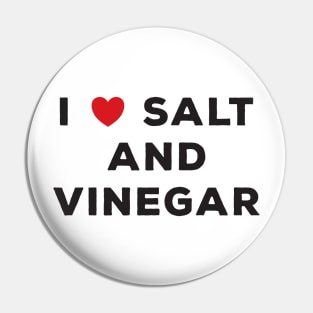 I Love Salt and Vinegar Pin