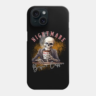 Nightmare Before Coffee Phone Case