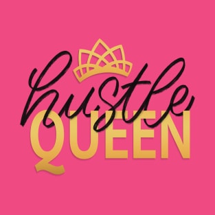 Hustle queen T-Shirt