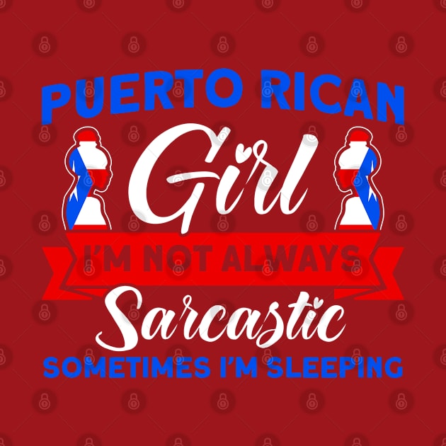 Puerto Rican Girl Always Sarcastic Purto Rican Roots by Toeffishirts