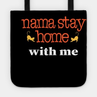 Nama stay home with me ,Cat Lady Shirt ,Cat Lover Shirt, Funny Cat Shirt, Kitten Shirt,Cat Shirt Women, Gift for Her Tote