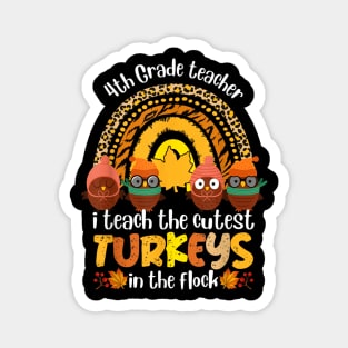 I TEach the cutest turkeys Magnet