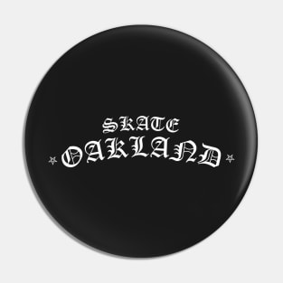 Skate Oakland / Metal Pin