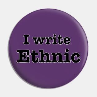 I Write Ethic Pin