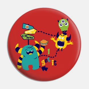 Monster come and get it Pin