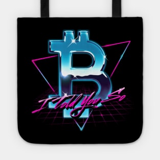 Retrowave Bitcoin Logo I Told You So HODL BTC Bitcoin Crypto Tote