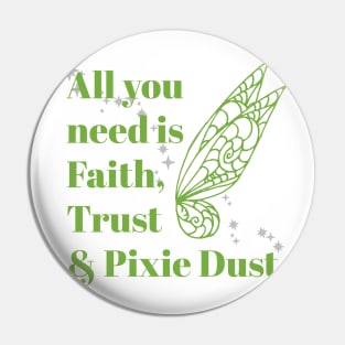 Faith, Trust & Pixie Dust Pin