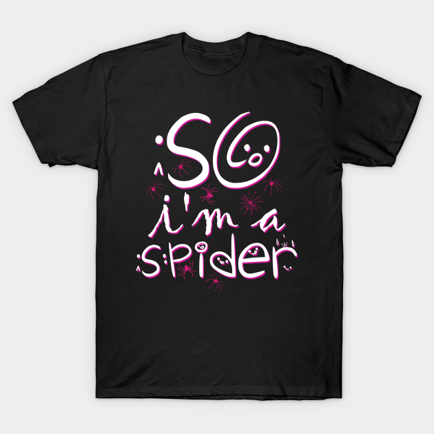 Discover So Im a Spider - Spidey Sense - T-Shirt