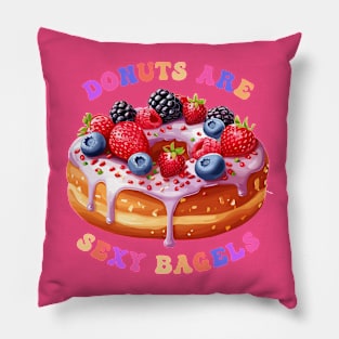 Donuts Are Sexy Bagels Pillow