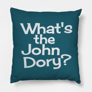 What's the John Dory? Pillow