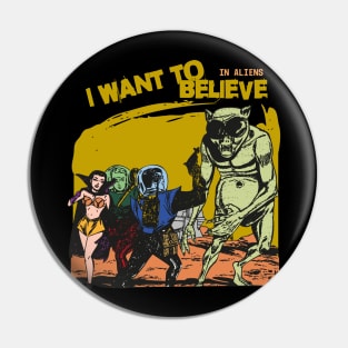 Funny Aliens i want to believe in aliens Pin