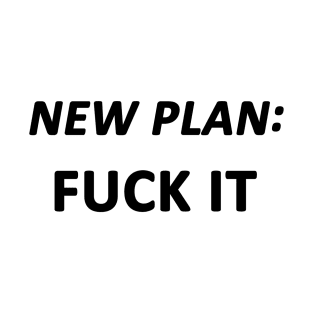 New Plan T-Shirt