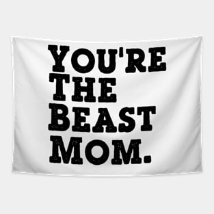 You're the BEaST Mom Tapestry